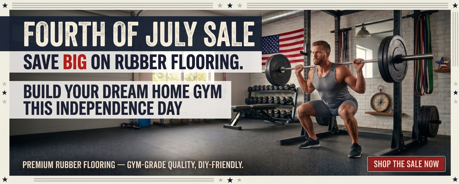 Fourth of July Sale on premium DIY-friendly rubber flooring for home gyms, featuring a man lifting weights on black protective gym mats.