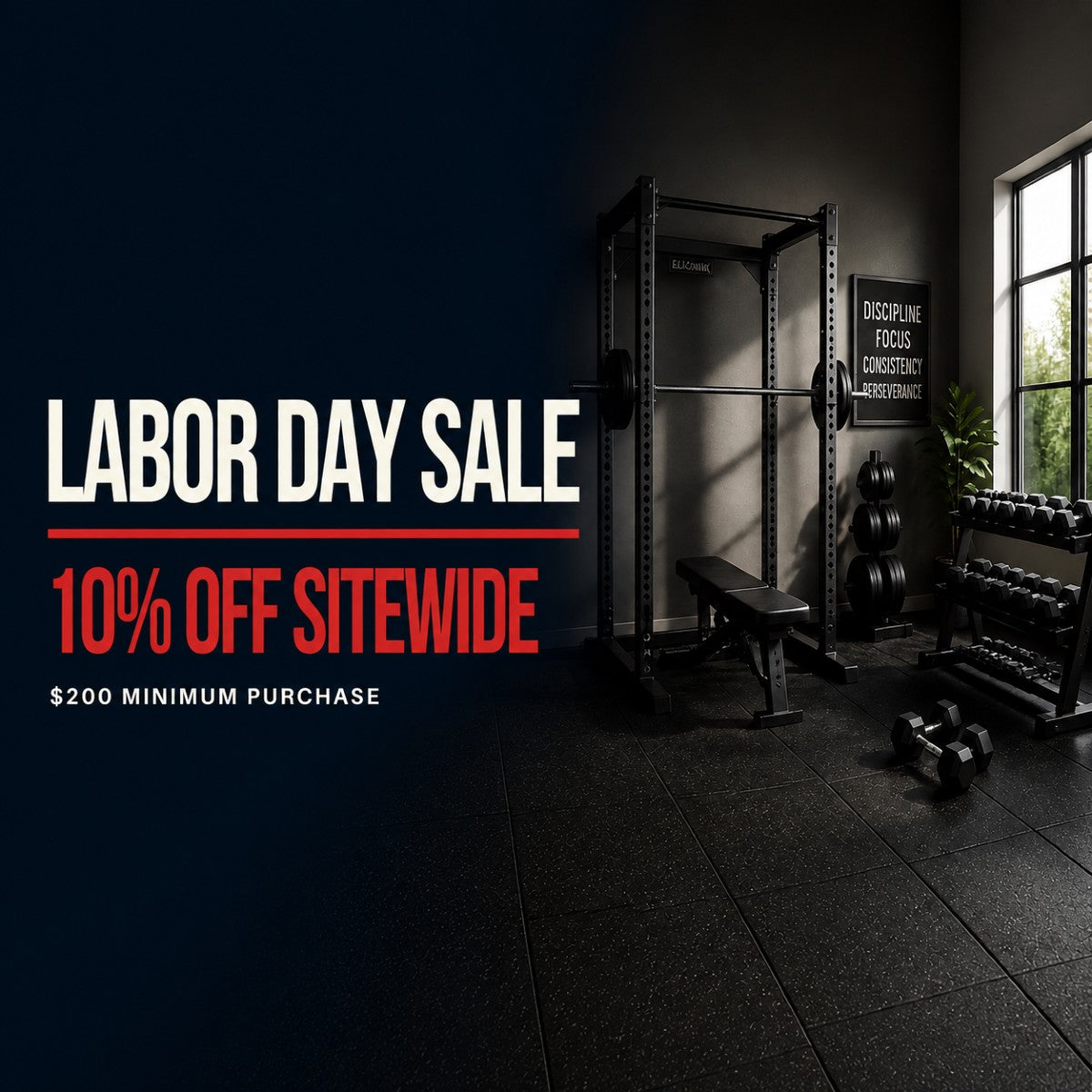 A dark gym interior with a power rack, weight bench, dumbbell rack, and barbell on a black rubber floor, with large sale text on the left reading 'LABOR DAY SALE', '10% OFF SITEWIDE', and '$200 MINIMUM PURCHASE'.